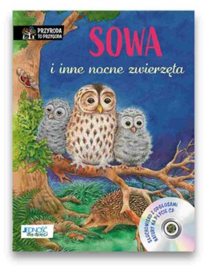 Sowa i inne nocne zwierzęta + cd Sowa i inne nocne zwierzęta + cd