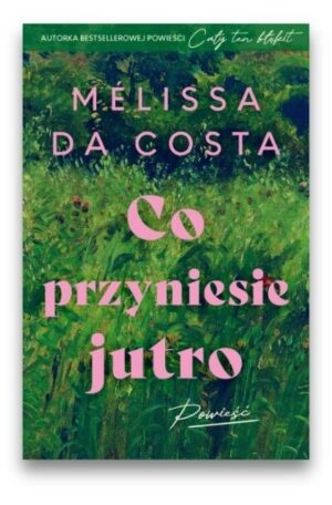 Co przyniesie jutro Co przyniesie jutro