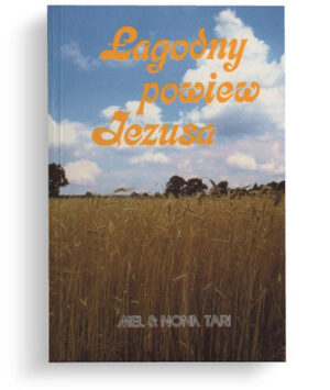 Łagodny powiew Jezusa – Mel i Nona Tari