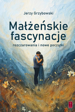 Małżeńskie fascynacje Małżeńskie fascynacje