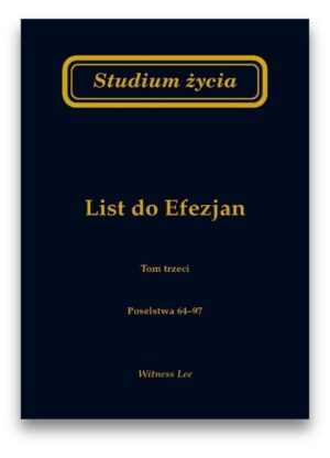 Studium życia - List do Efezjan tom 3 Studium życia – List do Efezjan tom 3