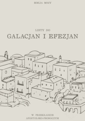 Biblia Mocy Listy do Galacjan i Efezjan