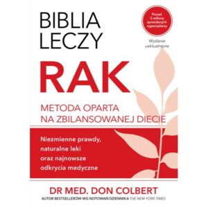 Biblia leczy - rak - Don Colbert Biblia leczy – rak – Don Colbert