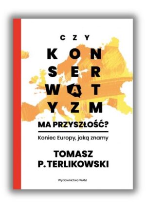Czy konserwatyzm ma przyszłość