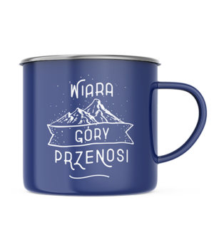 Kubek emaliowany - Wiara góry przenosi Kubek emaliowany – Wiara góry przenosi