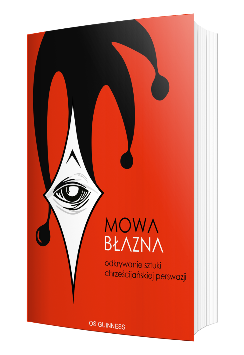 Mowa błazna - Os Guinness Mowa błazna – Os Guinness