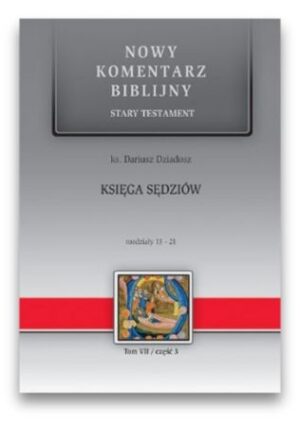 Nowy komentarz biblijny Księga sędziów T.7 cz.3 Nowy komentarz biblijny Księga sędziów T.7 cz.3