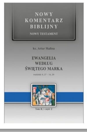 Nowy komentarz biblijny - Ewangelia Marka II czII Nowy komentarz biblijny – Ewangelia Marka II czII