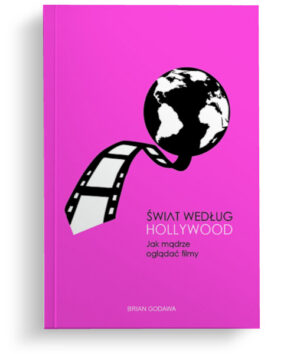 Świat według Hollywood Świat według Hollywood