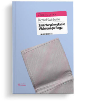 Zmartwychwstanie Wcielonego Boga Zmartwychwstanie Wcielonego Boga