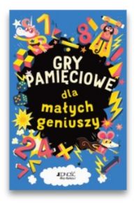 Gry pamięciowe dla małych geniuszy Gry pamięciowe dla małych geniuszy