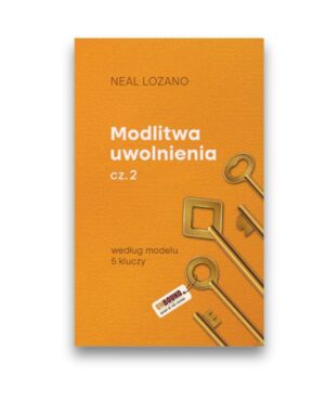 Modlitwa uwolnienia 2 - Neal Lozano Modlitwa uwolnienia 2 – Neal Lozano