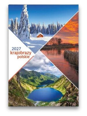 Kalendarz 2027 - Krajobrazy polskie Kalendarz 2027 – Krajobrazy polskie