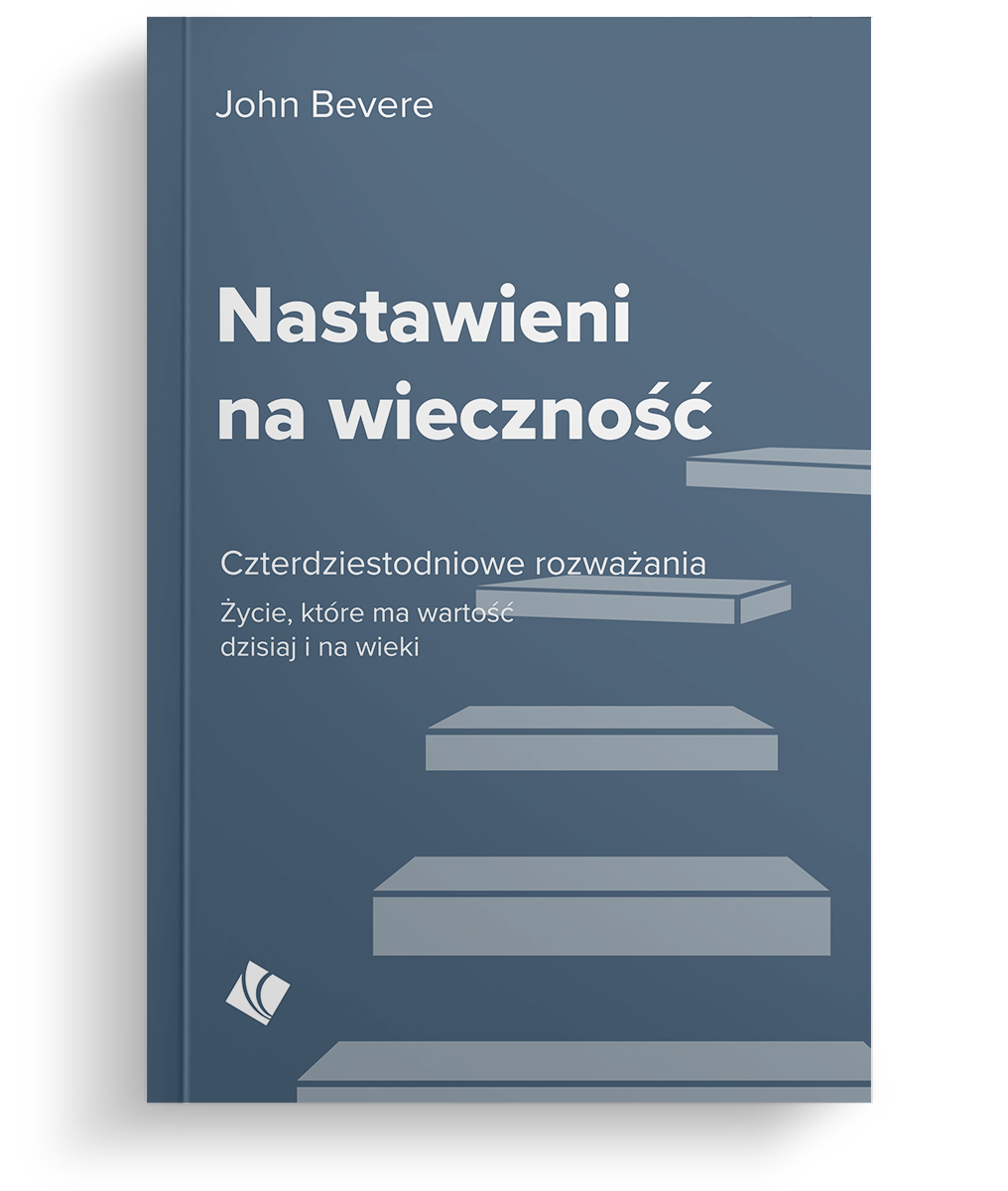 Nastawieni na wieczność - rozważania Nastawieni na wieczność – rozważania