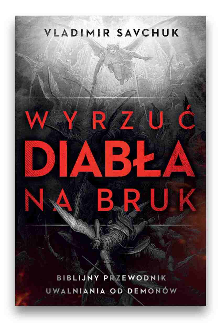 Wyrzuć diabła na bruk - Vladimir Savchuk Wyrzuć diabła na bruk – Vladimir Savchuk