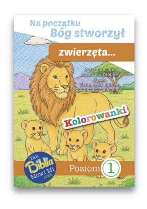 Na początku Bóg stworzył zwierzęta KOLOROWANKA 1 Na początku Bóg stworzył zwierzęta KOLOROWANKA 1
