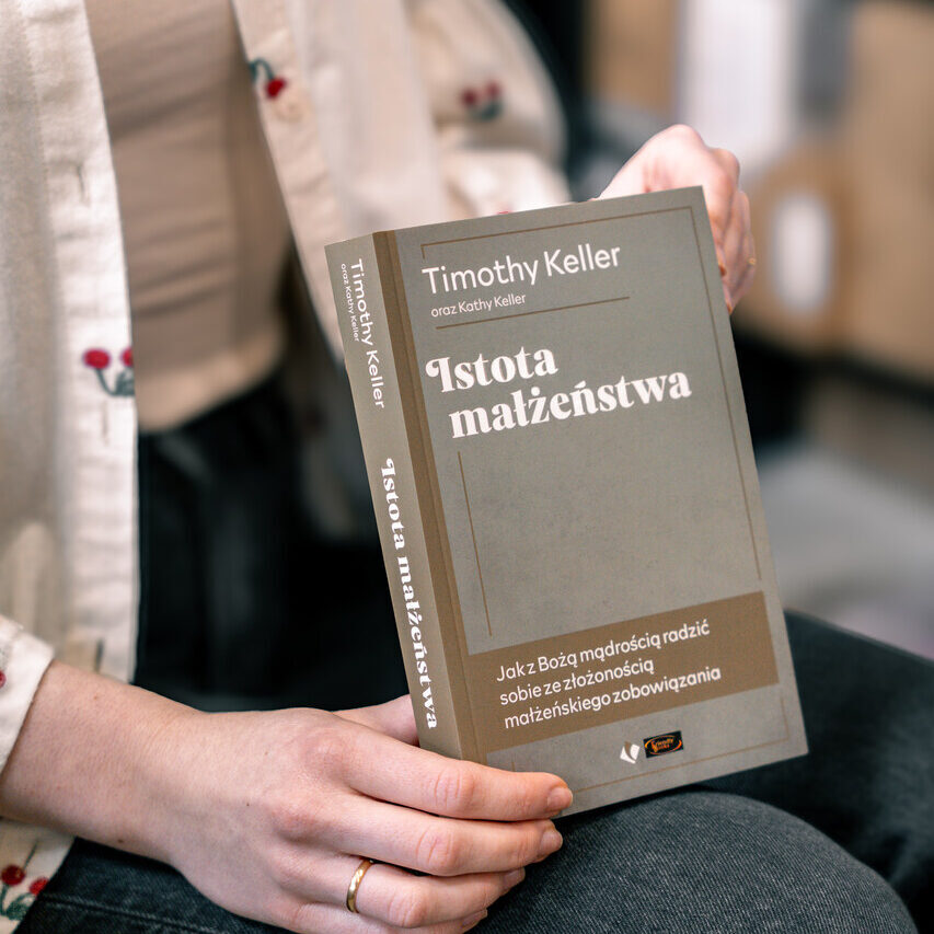 Istota małżeństwa – Timothy Keller – nowe wydanie